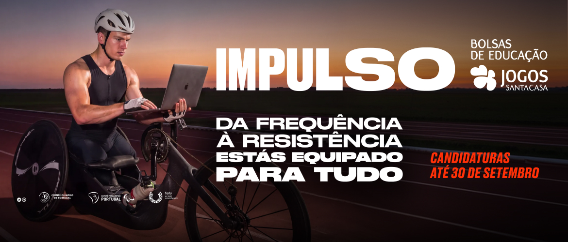 Abertas as candidaturas à 14.ª edição do Programa IMPULSO | Bolsas de Educação Jogos Santa Casa